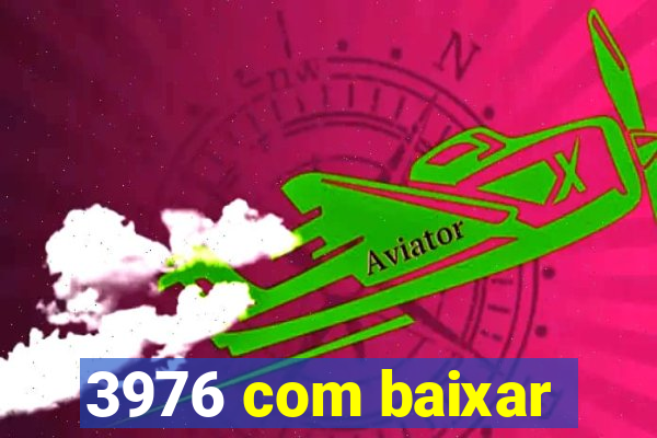 3976 com baixar